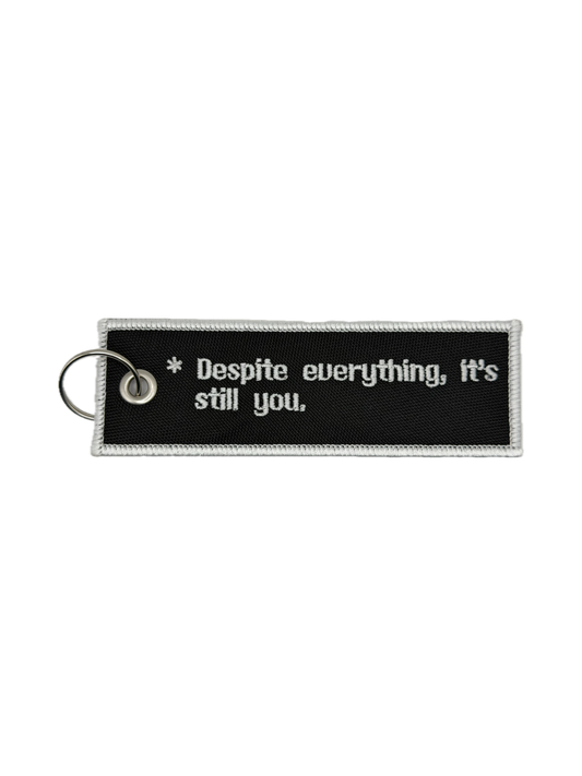 Despite Everything Its Still You Keychain Photo