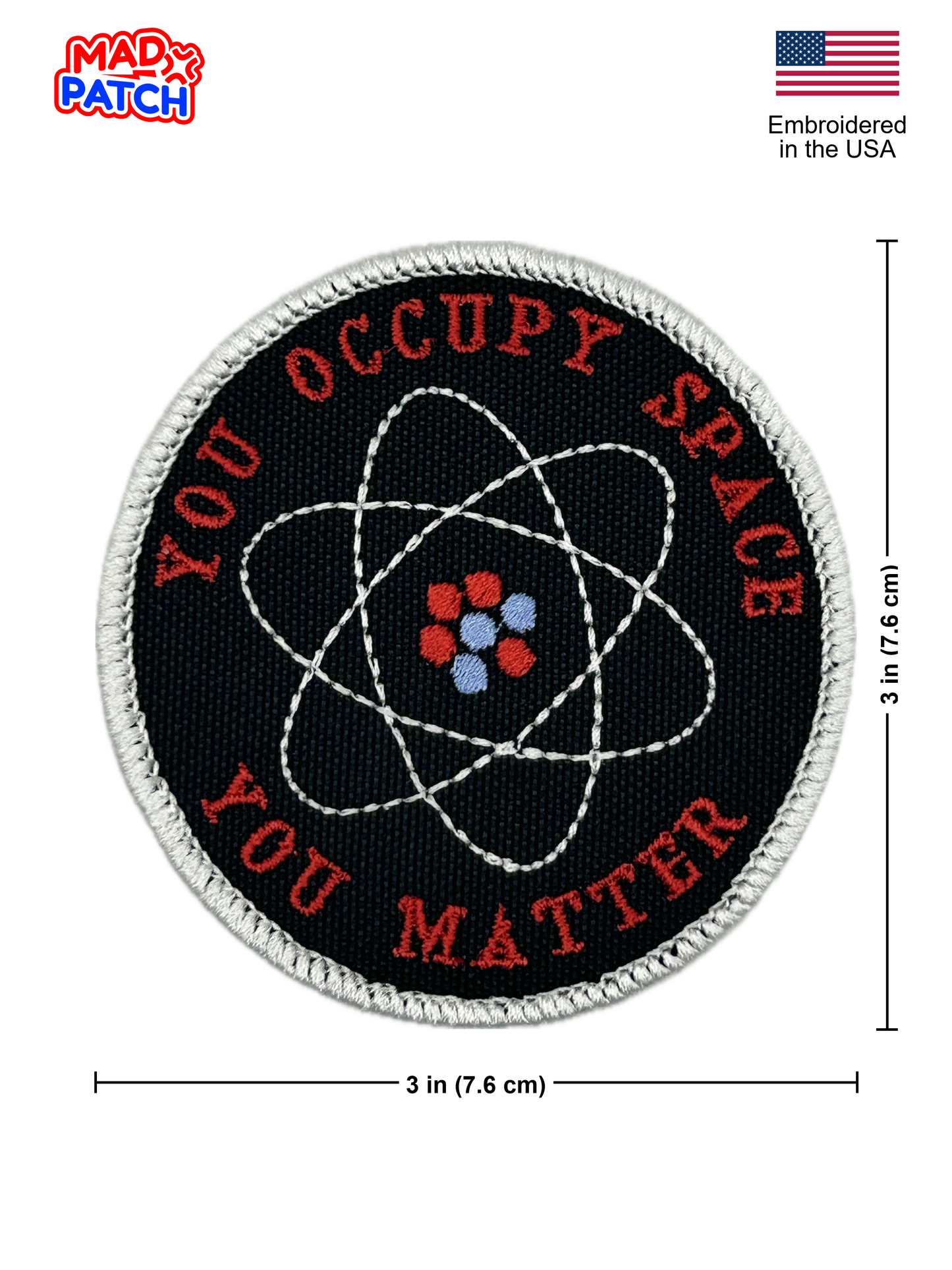 Round patch with 'Occupy Space You Matter' text and atom symbol, embroidered in the USA, on a white background.
